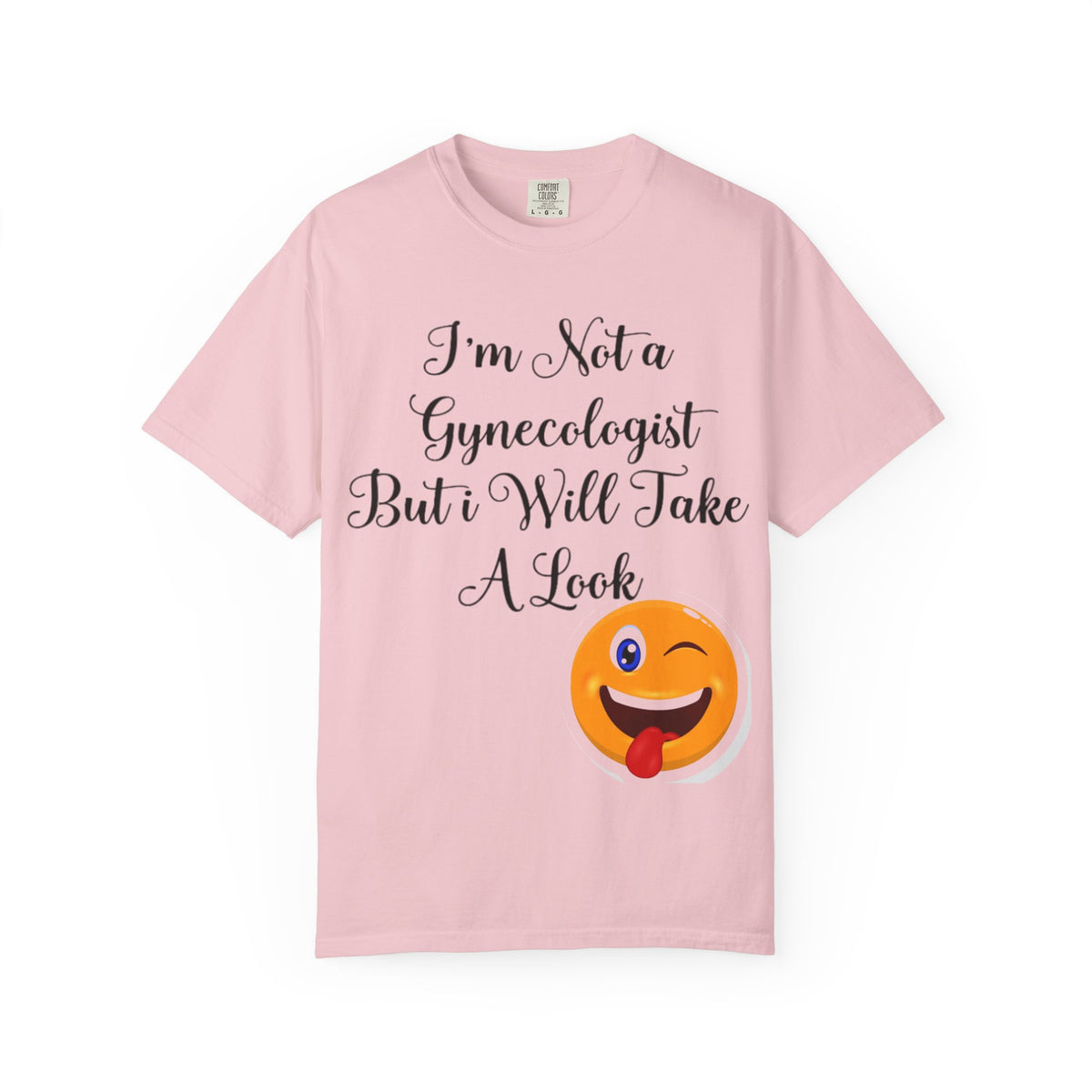 Funny Gynecologist Joke Adult T-Shirt — "I'm Not a Gynecologist But I Will Take a Look" Emoji Tee