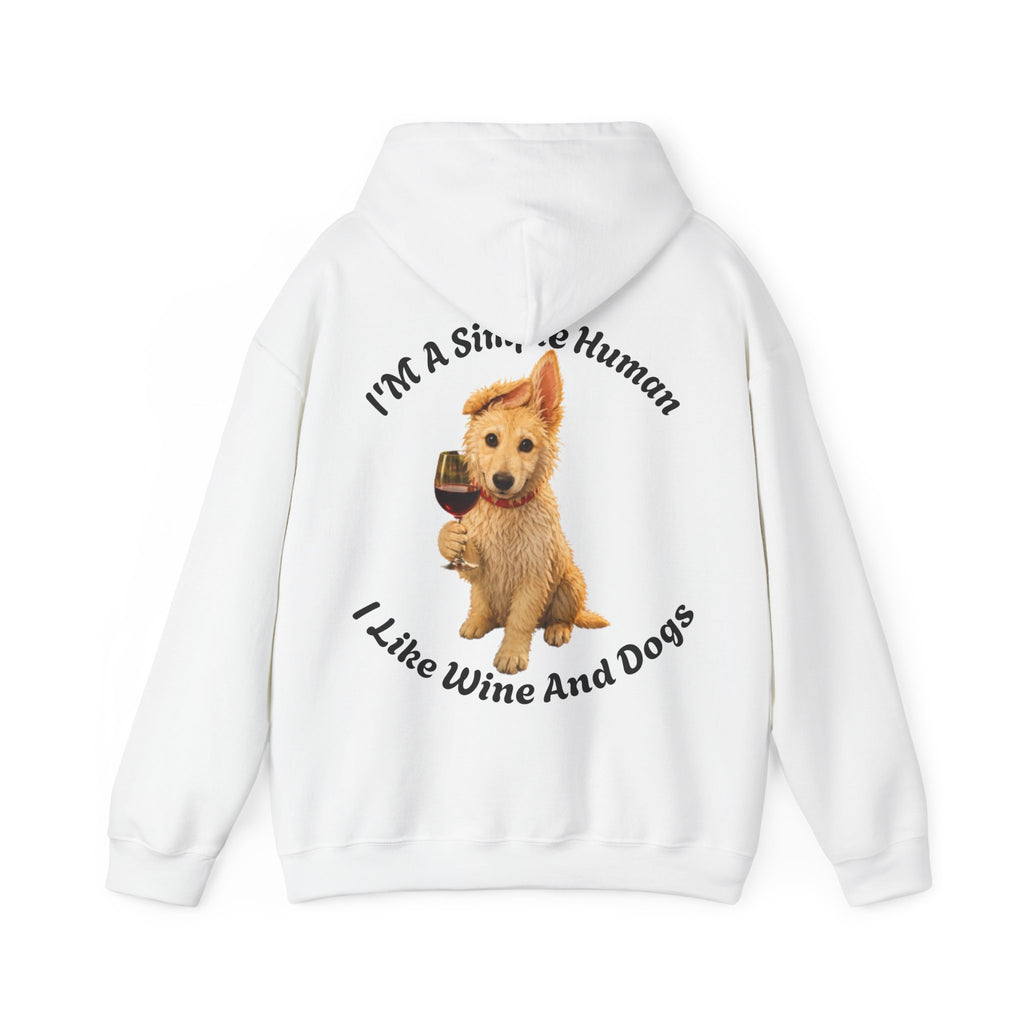 Dog & Wine Adult Hoodie — "I'm A Simple Human I Like Wine And Dogs" Cozy Pullover