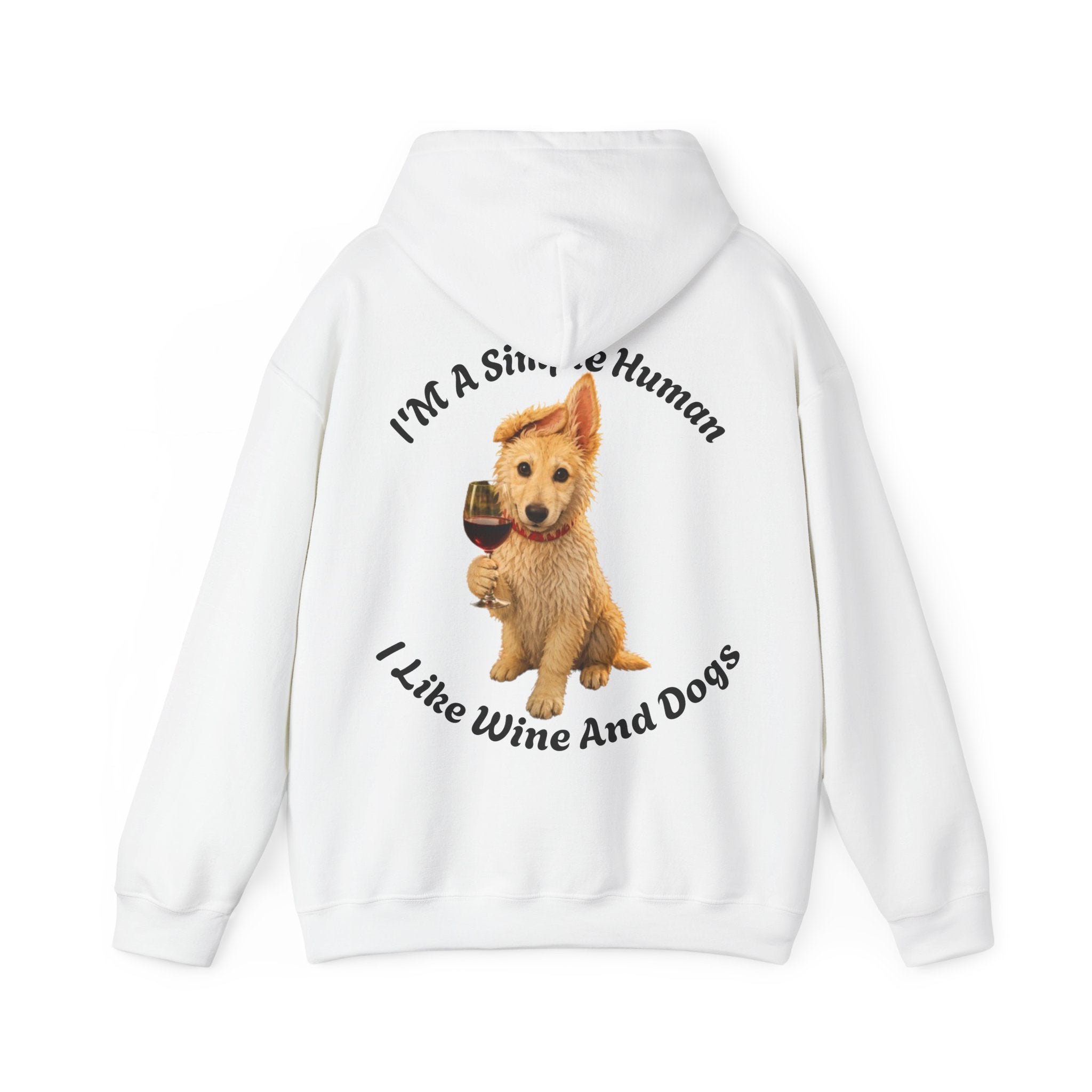 Dog & Wine Adult Hoodie — "I'm A Simple Human I Like Wine And Dogs" Cozy Pullover