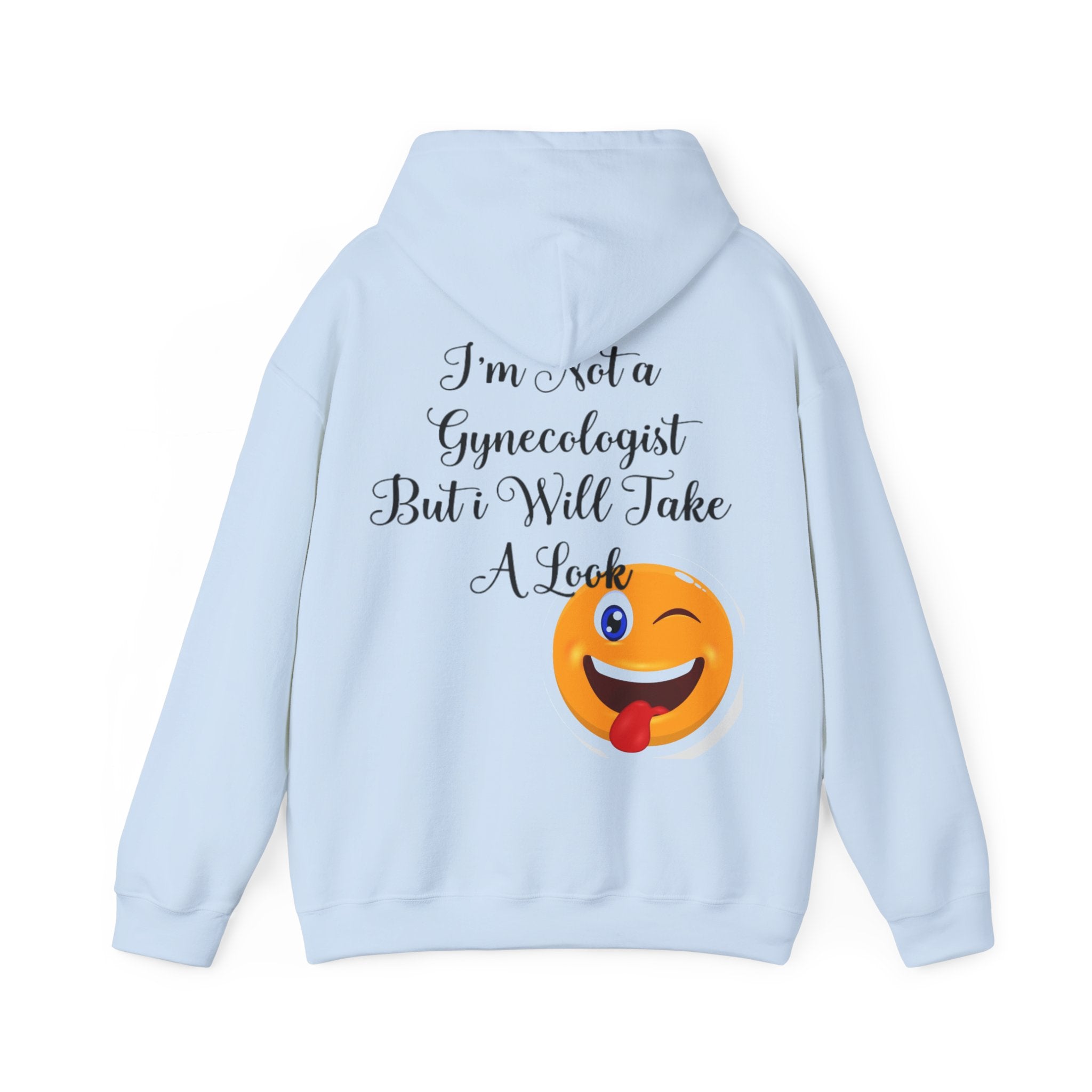 Adult Hoodie — "I’m Not a Gynecologist But I Will Take a Look" Winking Emoji Graphic