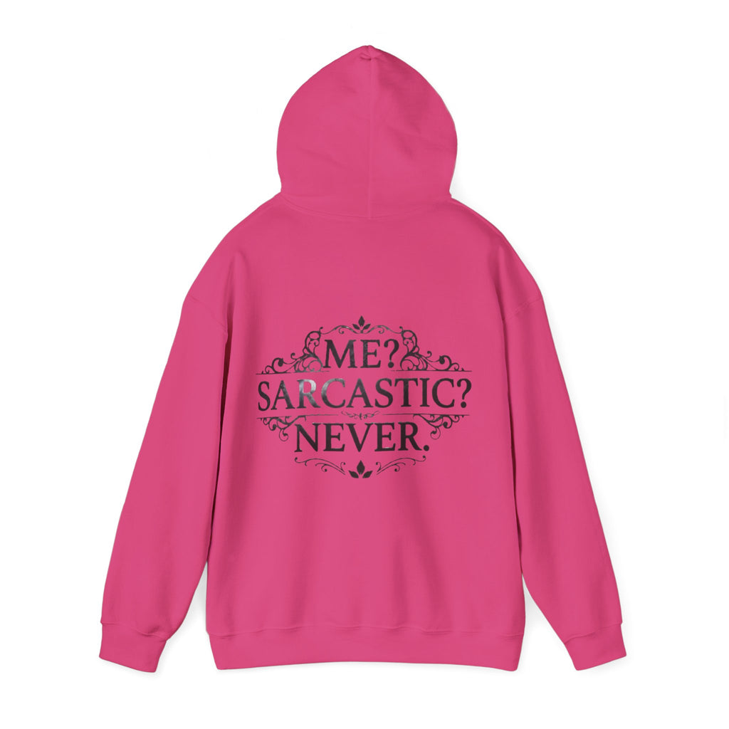 Sarcastic Never Adult Hoodie — "Me? Sarcastic? Never." Graphic Hoodie