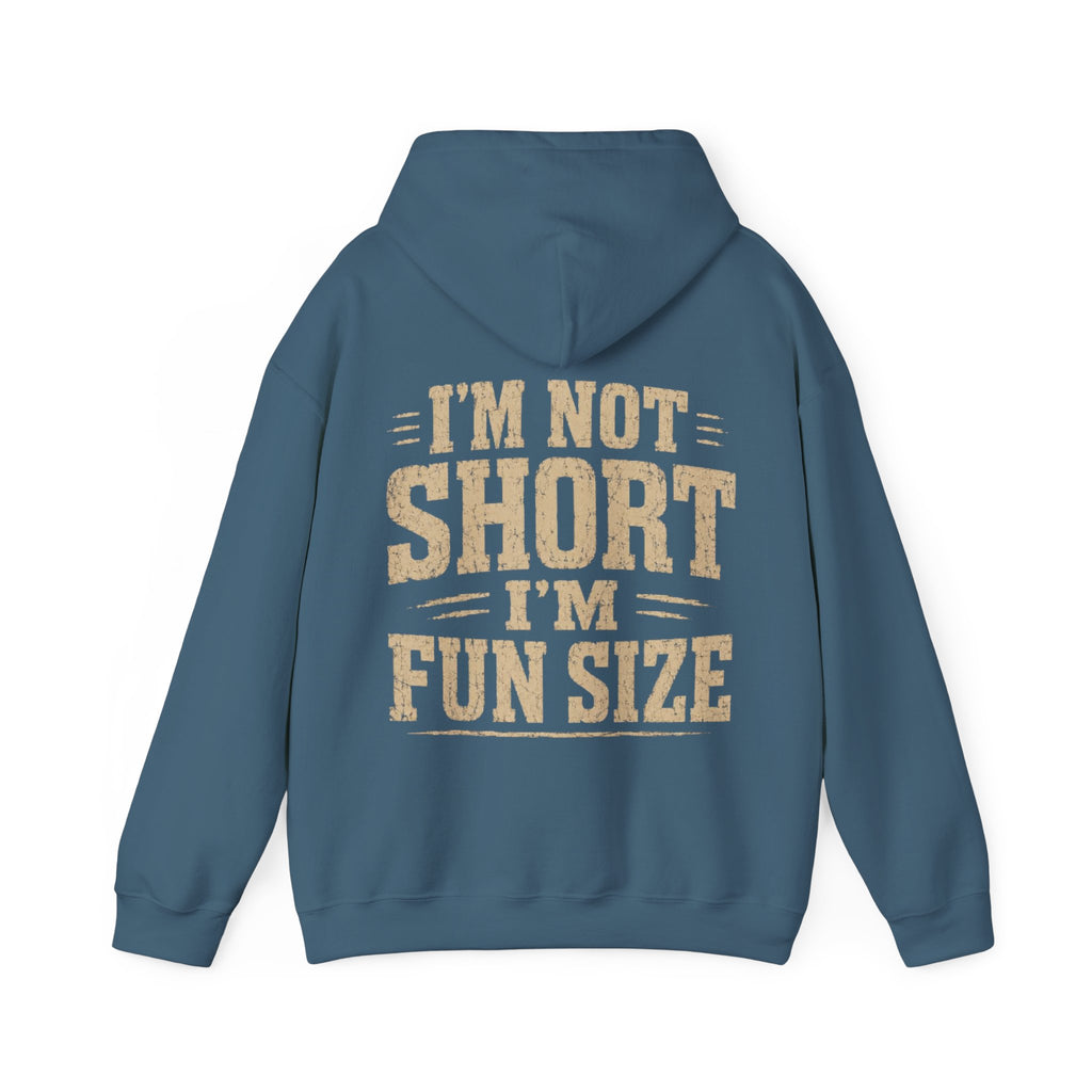 Adult Hoodie — “I’m Not Short I’m Fun Size” Funny Graphic Pullover