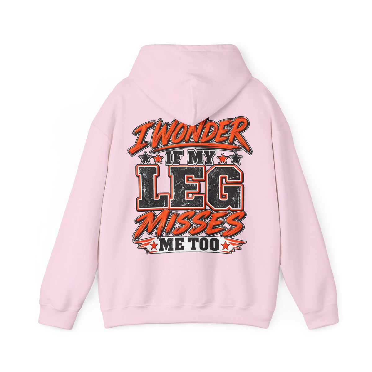 Funny Adult Hoodie — "I Wonder If My Leg Misses Me Too" Graphic Pullover