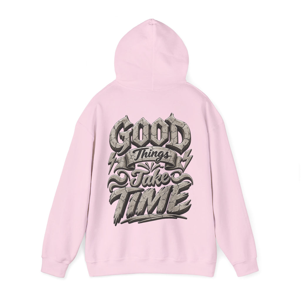 Good Things Take Time Adult Hoodie — Motivational Graphic Back Print