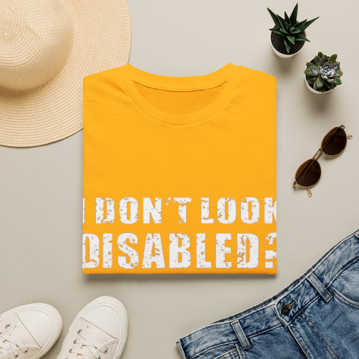 Adult T-Shirt — "Don't Look Disabled? Well You Don't Look Stupid So There You Go" Empowerment Tee