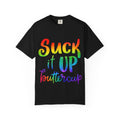 Suck It Up Buttercup Rainbow Graphic Adult T-Shirt