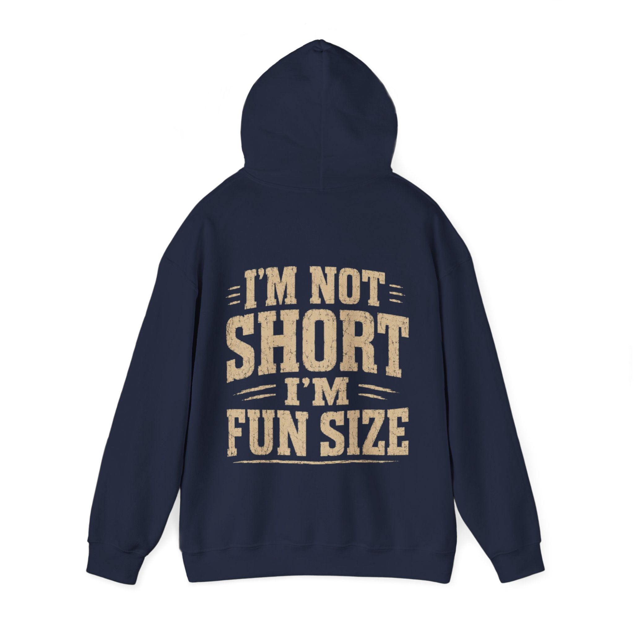 Adult Hoodie — “I’m Not Short I’m Fun Size” Funny Graphic Pullover