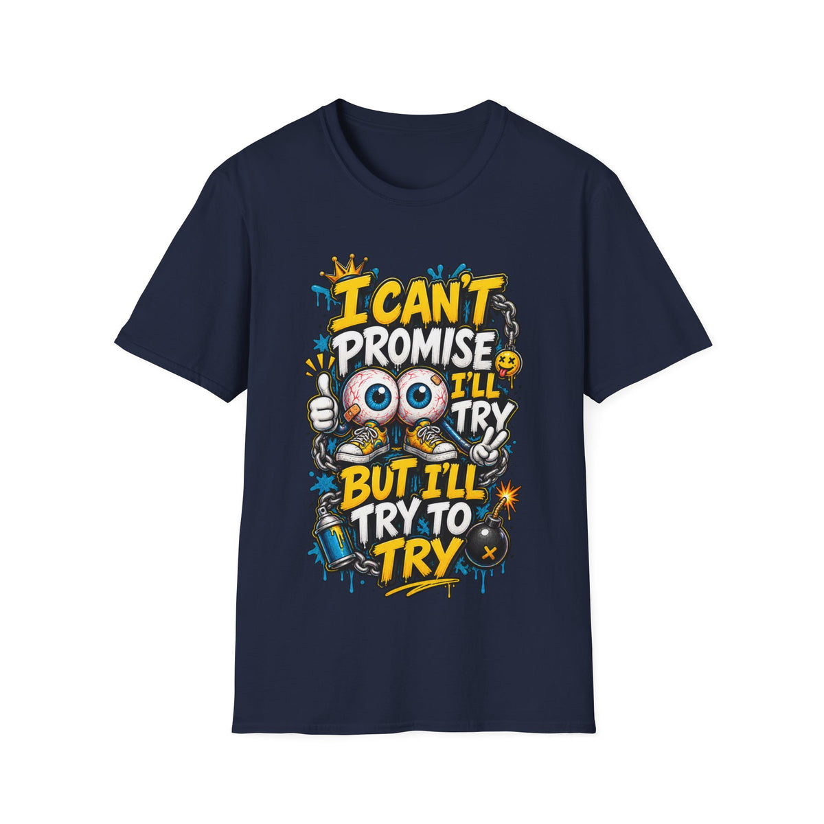 I Can't Promise I'll Try Graphic Adult T-Shirt — Funny Motivational Casual Tee