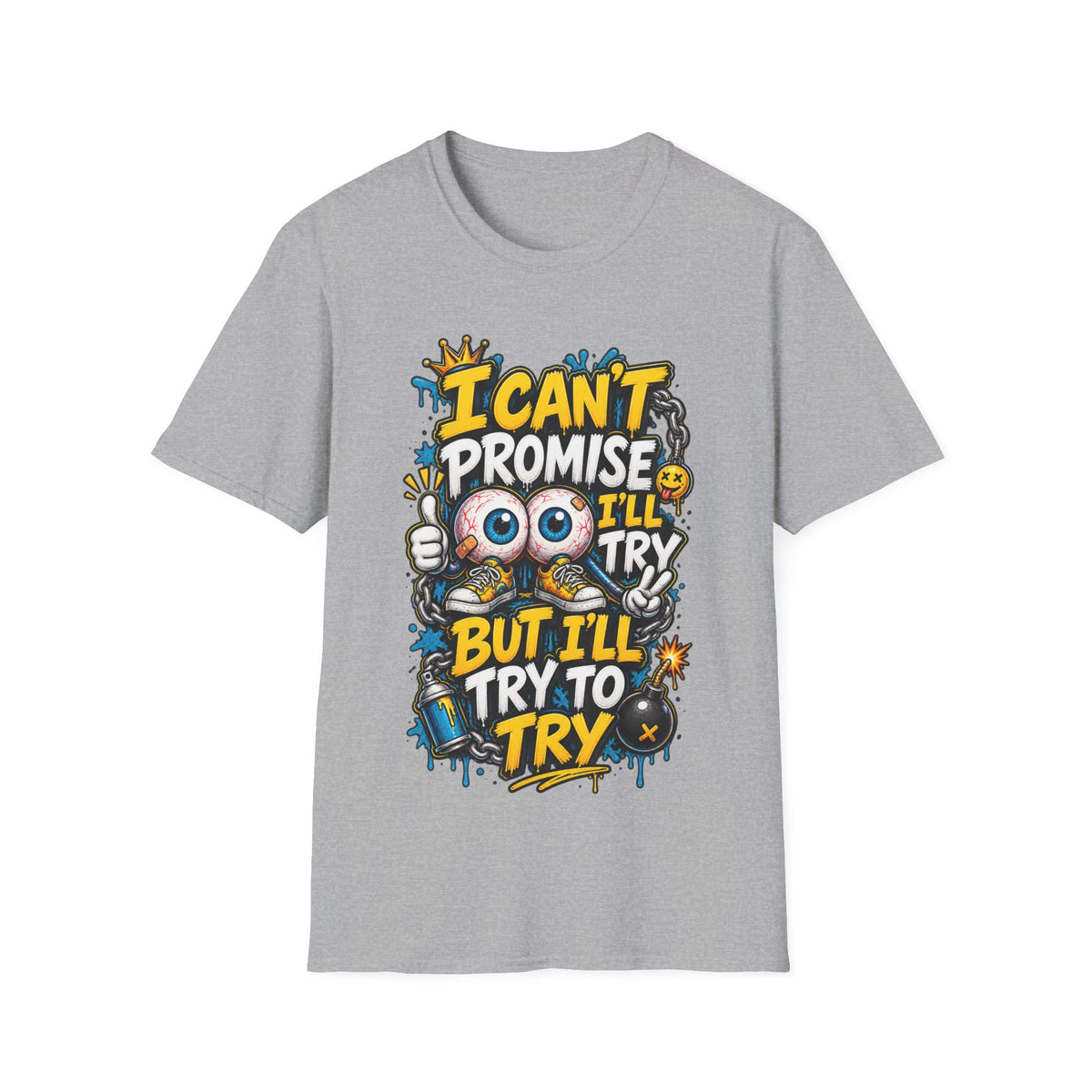 I Can't Promise I'll Try Graphic Adult T-Shirt — Funny Motivational Casual Tee