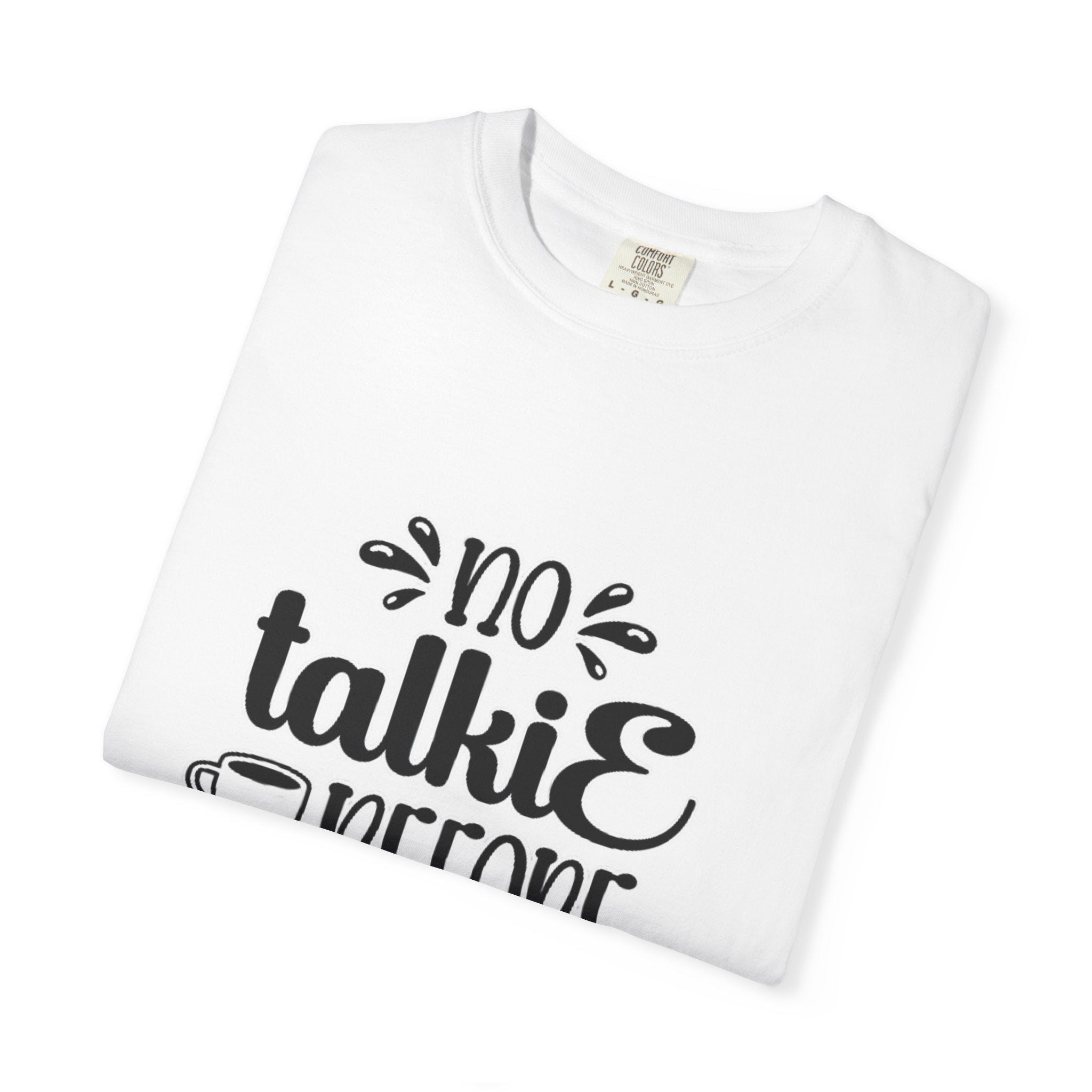 No Talkie Before Coffee Adult T-Shirt