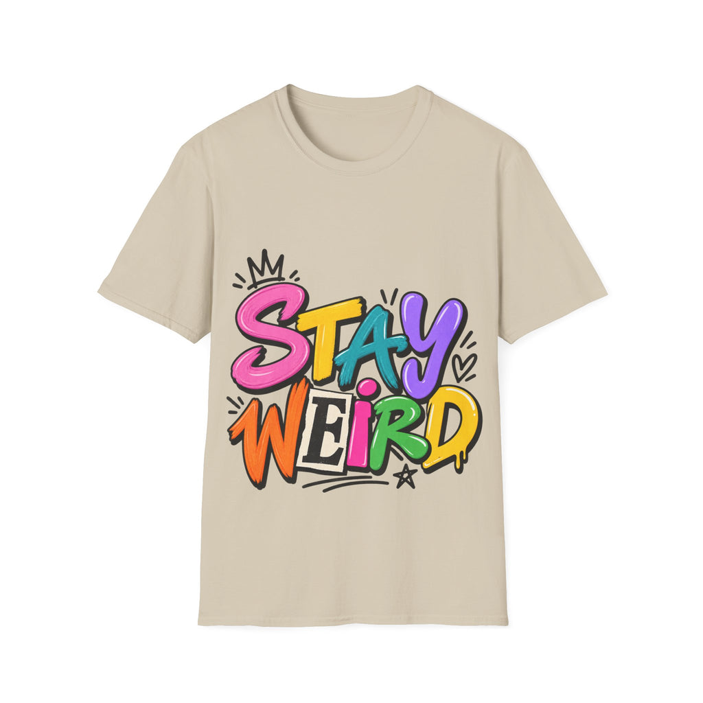 Stay Weird Adult T-Shirt — Colorful Graffiti Graphic Tee