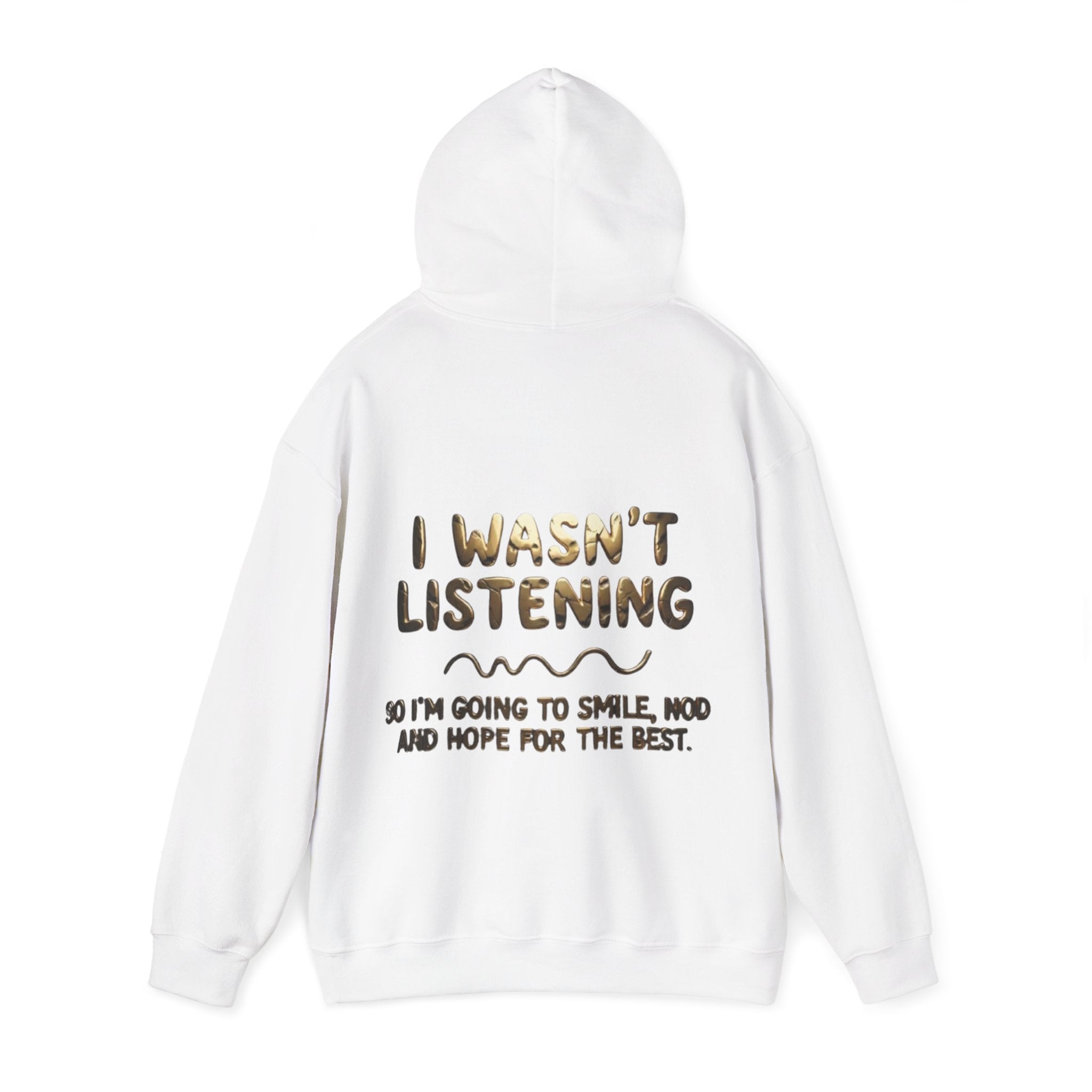 Adult Hoodie — “I Wasn’t Listening” Funny Quote Pullover