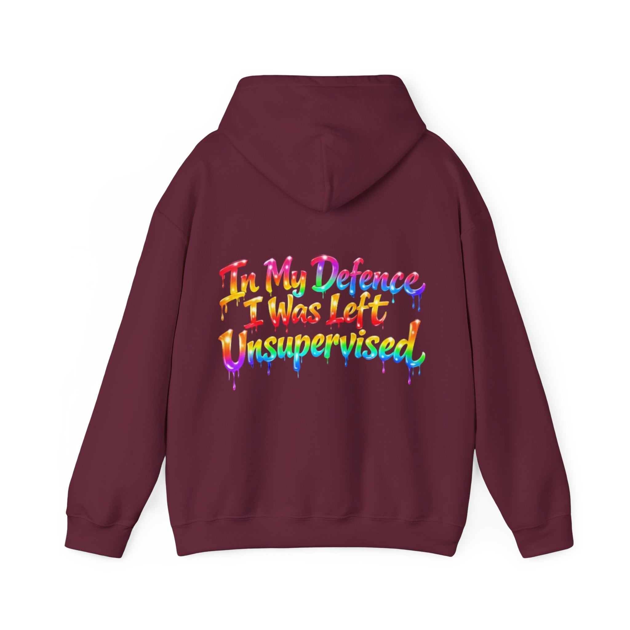 Adult Hoodie — "In My Defence I Was Left Unsupervised" Colorful Drip Graphic