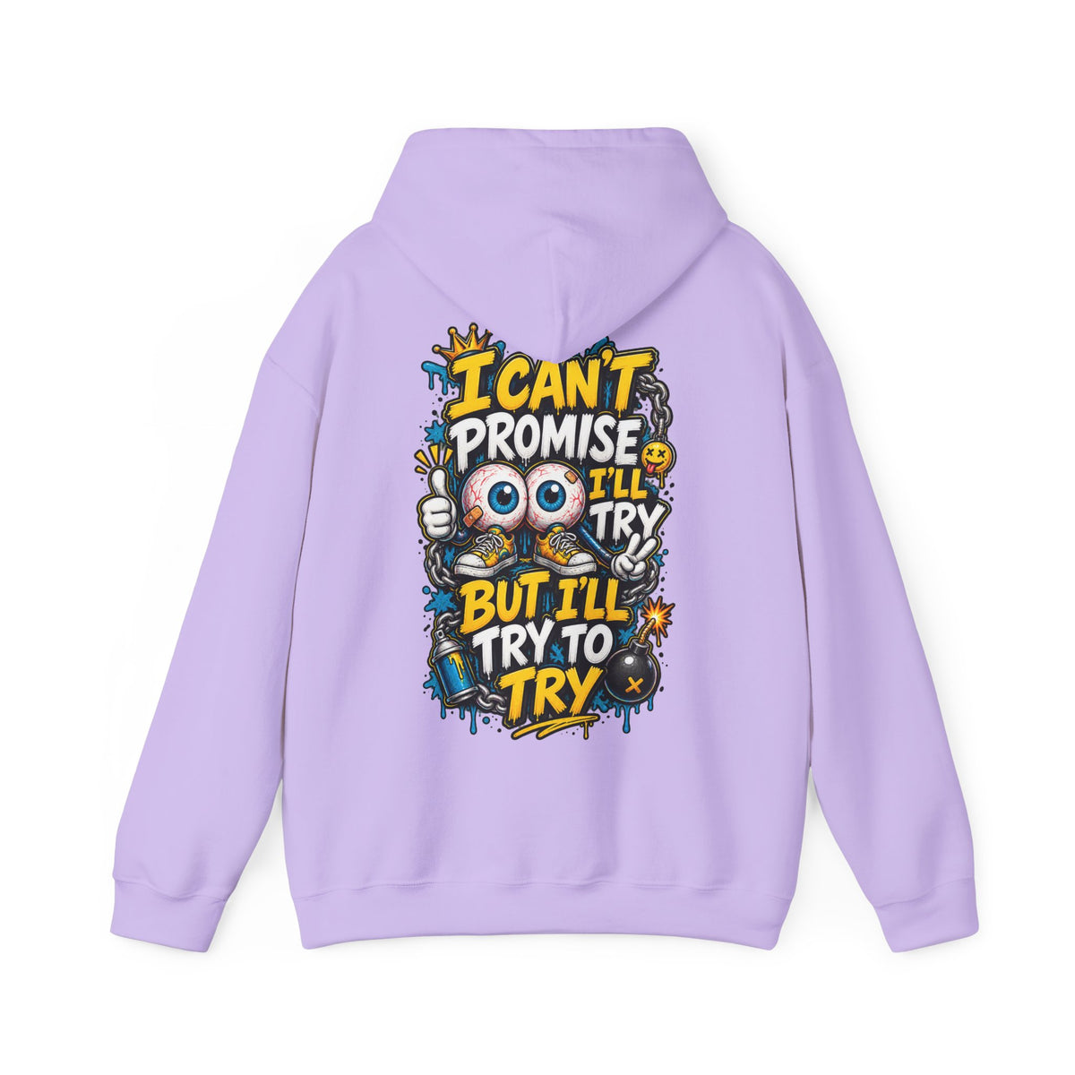 Adult Hoodie — "I Can't Promise I'll Try But I'll Try to Try" Motivational Graphic Hoodie
