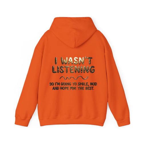 Adult Hoodie — “I Wasn’t Listening” Funny Quote Pullover