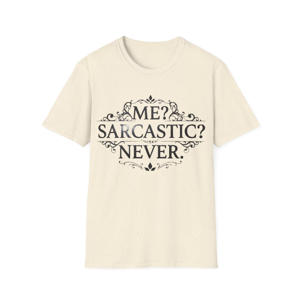 Sarcastic Adult Tee — "Me? Sarcastic? Never." Vintage Ornate Graphic T-Shirt