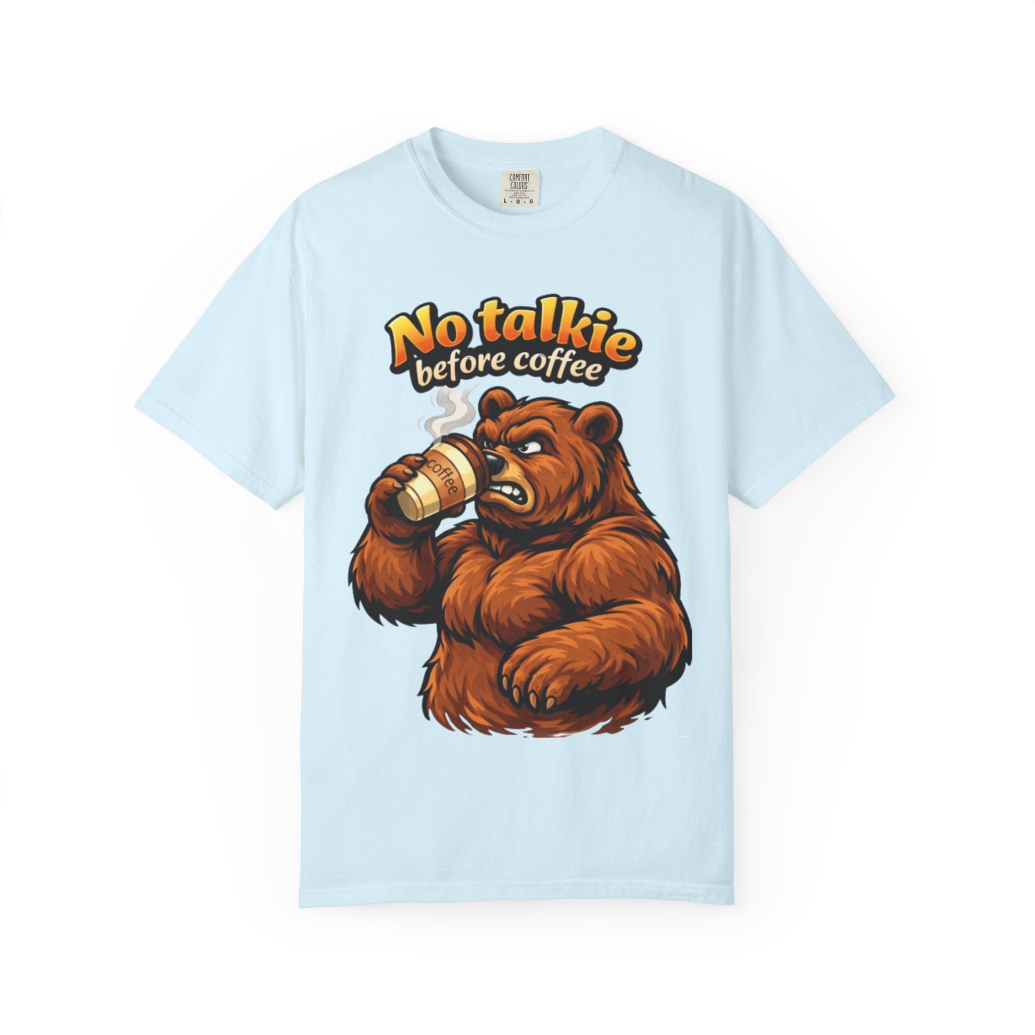 Adult T-Shirt — "No Talkie Before Coffee" Bear Graphic