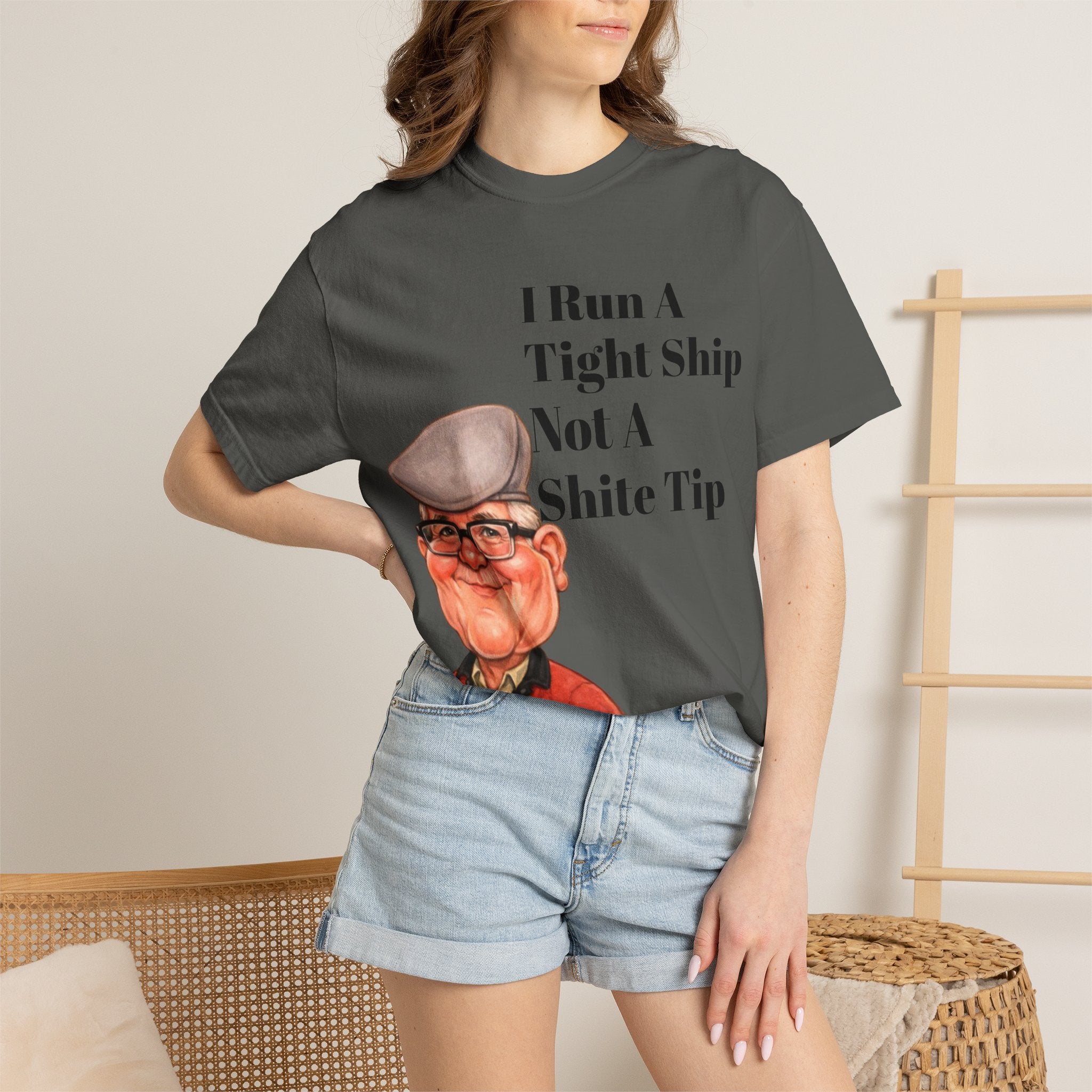 Funny Grandpa Adult Tee — "I Run A Tight Ship Not A Shite Tip" Caricature T-Shirt