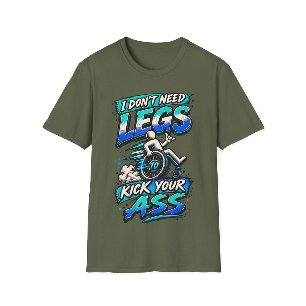 I Don't Need Legs to Kick Your Ass Adult T-Shirt — Funny Wheelchair Disability Pride Tee