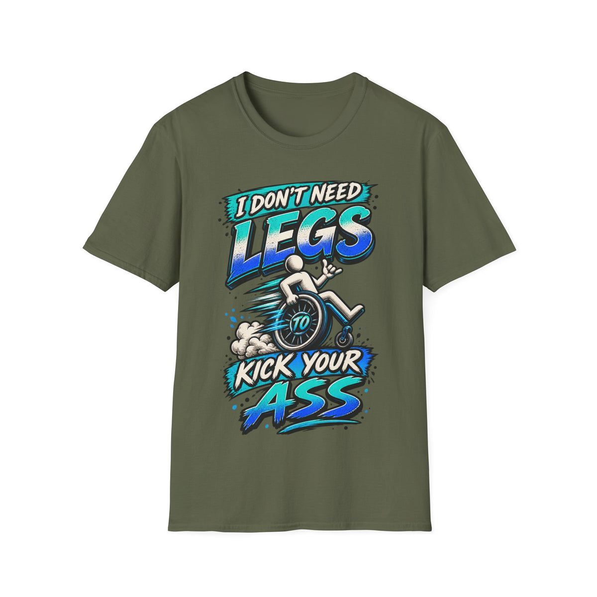 I Don't Need Legs to Kick Your Ass Adult T-Shirt — Funny Wheelchair Disability Pride Tee