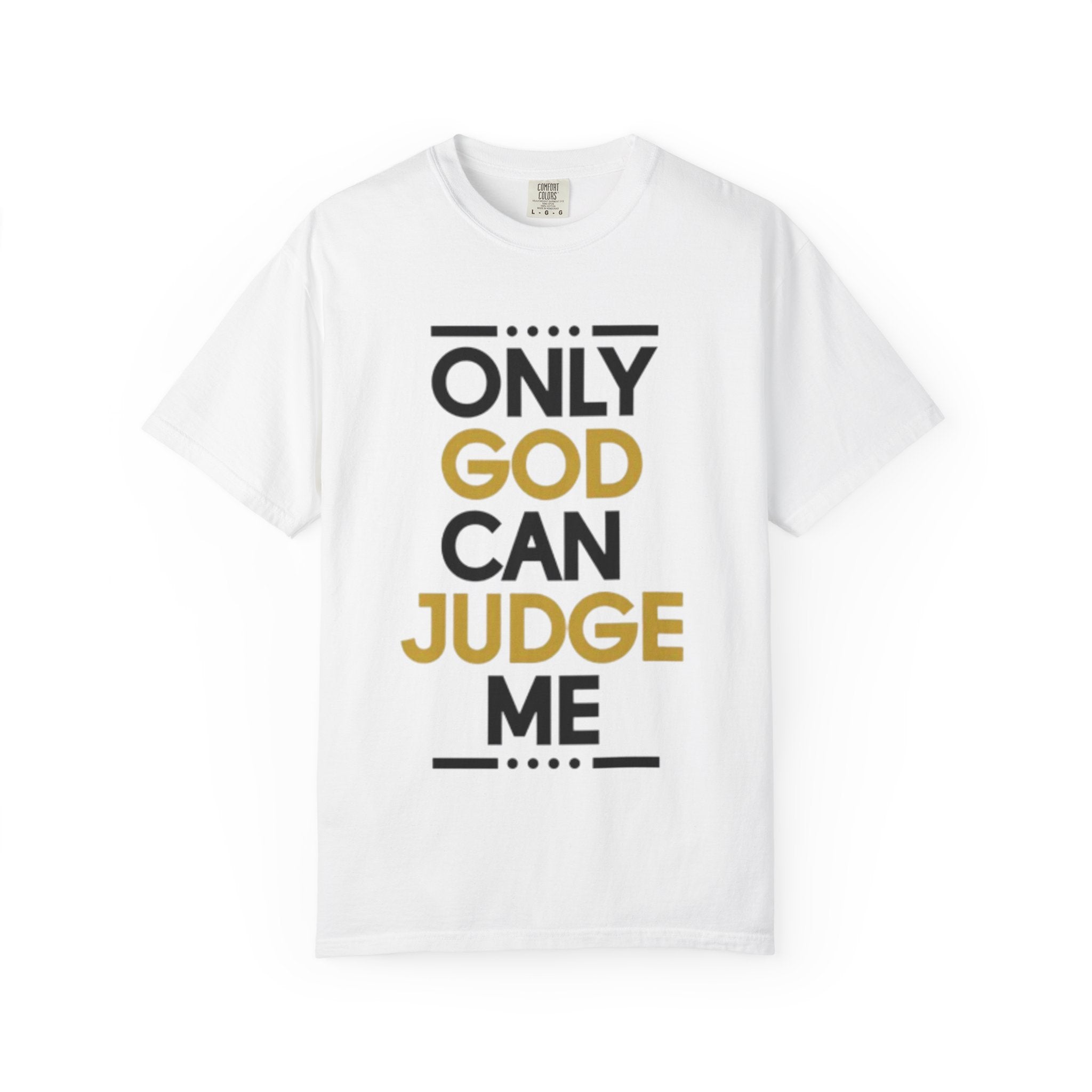 Only God Can Judge Me T-Shirt — Bold Faith Graphic Adult Tee
