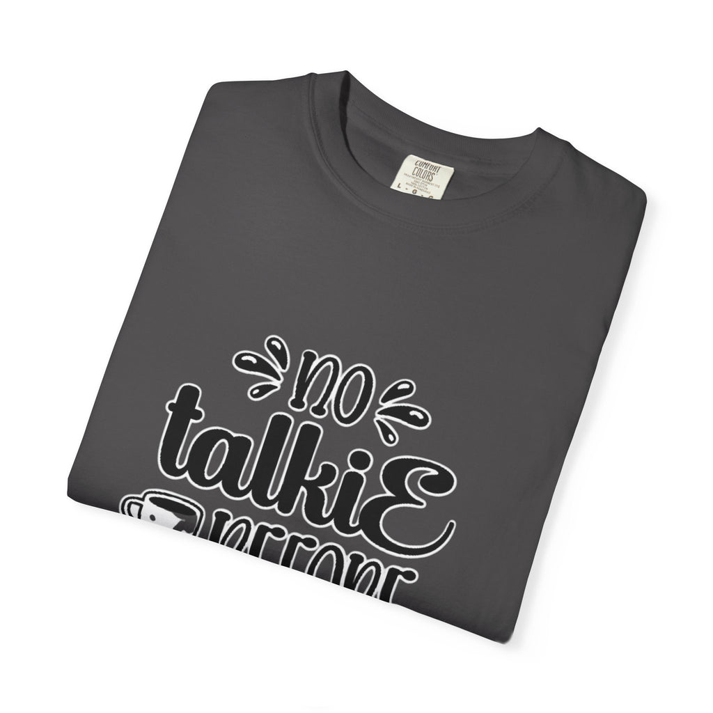 No Talkie Before Coffee Adult T-Shirt