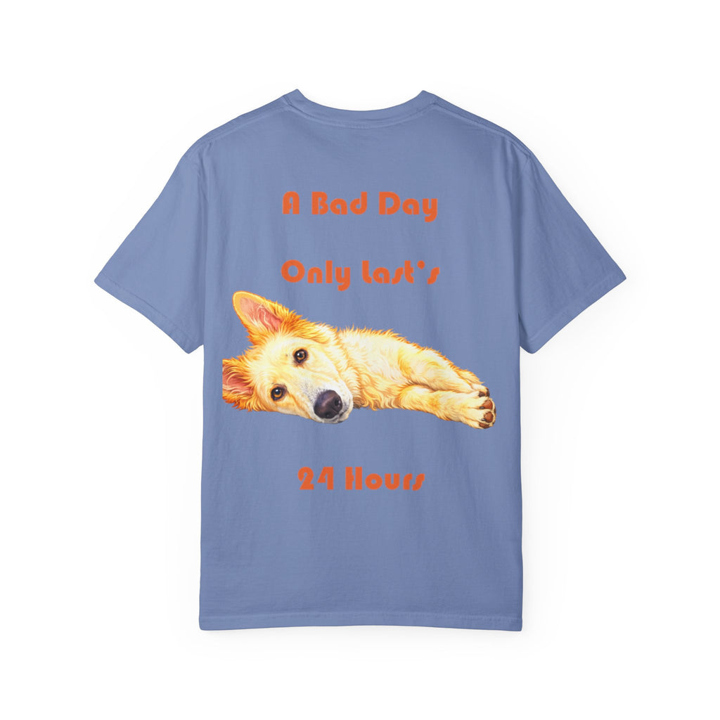 Lazy Dog Illustration  Adult T-shirt | "A Bad Day Only Lasts 24 Hours"