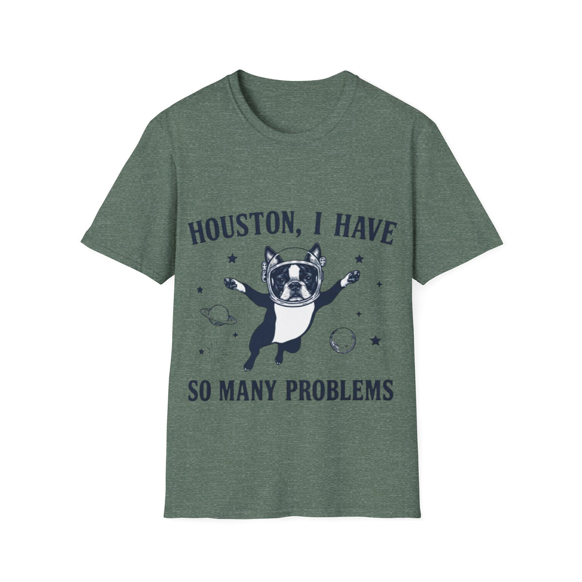 Adult T-Shirt — "Houston, I Have So Many Problems" Astronaut Dog Graphic Tee