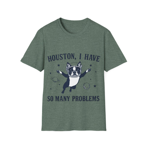 Adult T-Shirt — "Houston, I Have So Many Problems" Astronaut Dog Graphic Tee