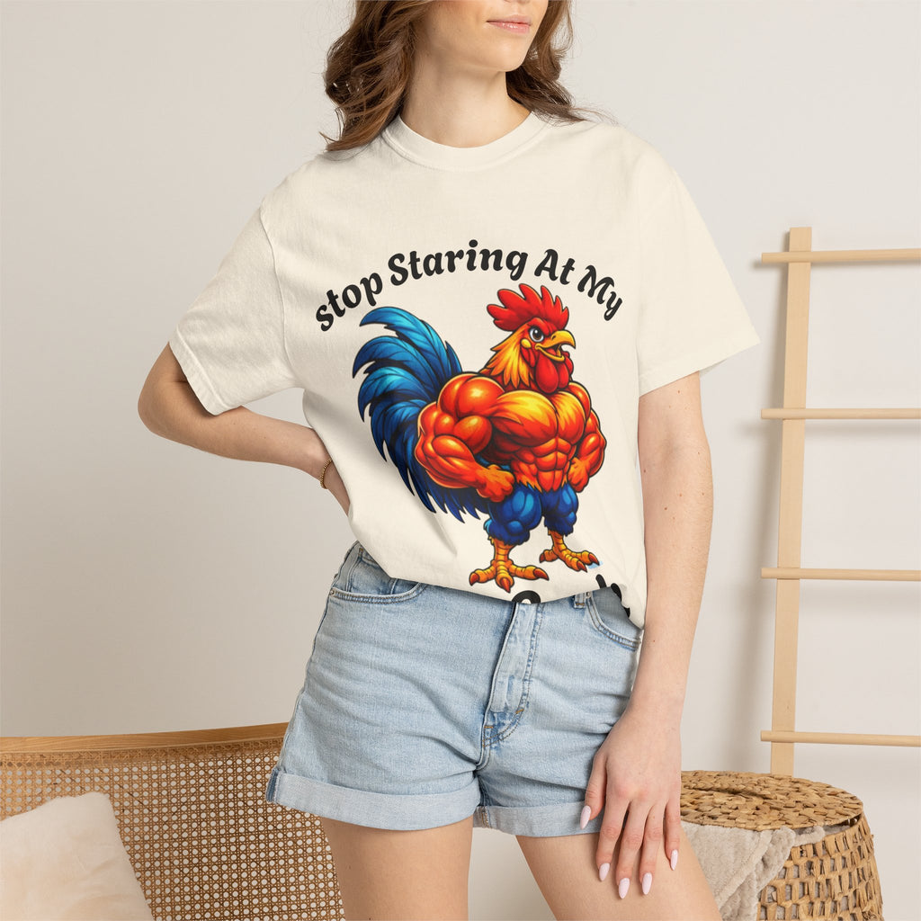 Graphic Adult T-Shirt — "Stop Staring At My Big Cock" Rooster Humorous Tee