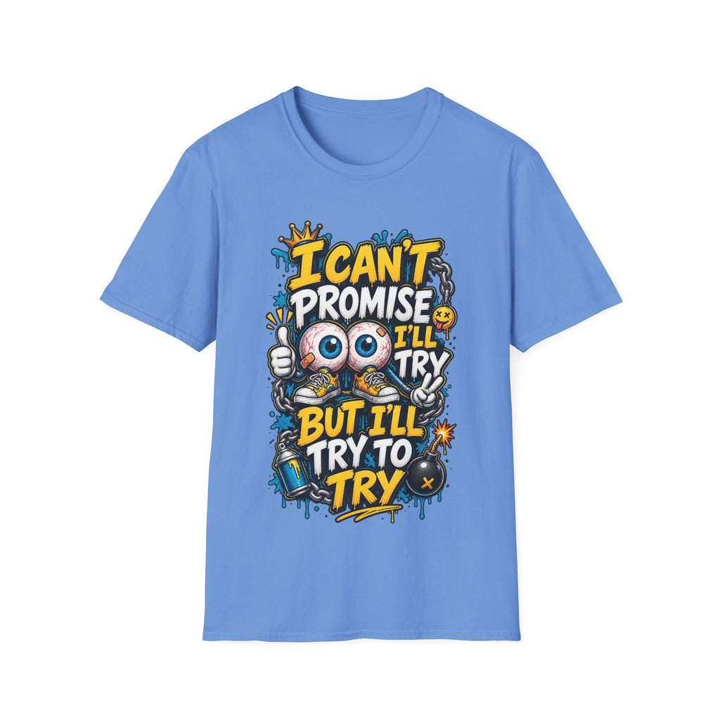 I Can't Promise I'll Try Graphic Adult T-Shirt — Funny Motivational Casual Tee