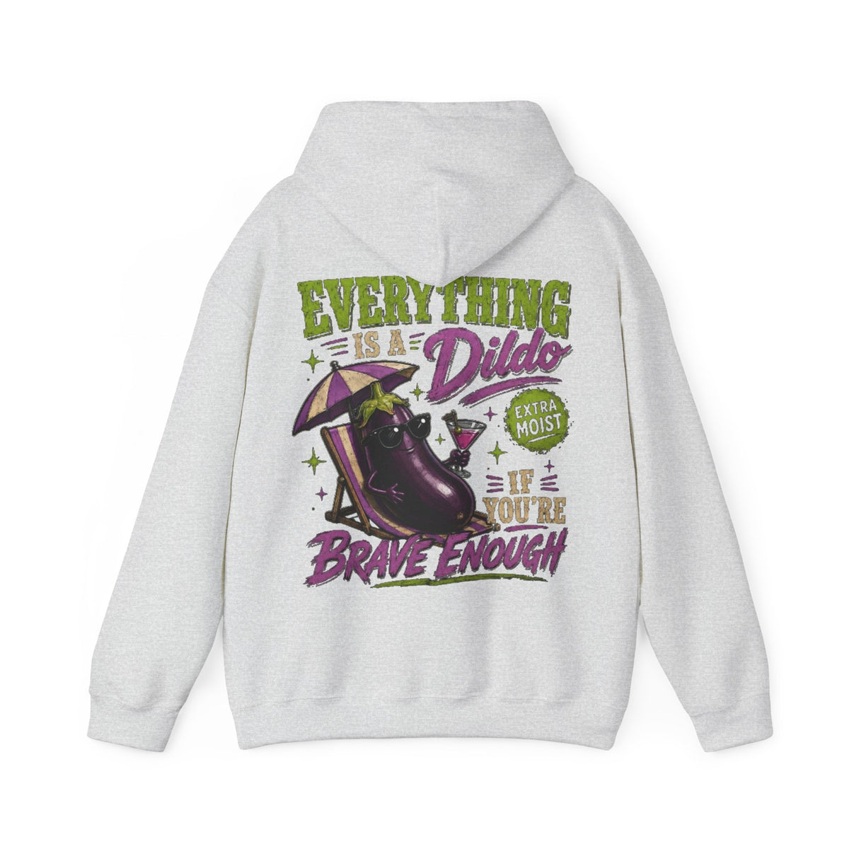 Adult Hoodie — "Everything is a Dildo If You're Brave Enough" Graphic Pullover