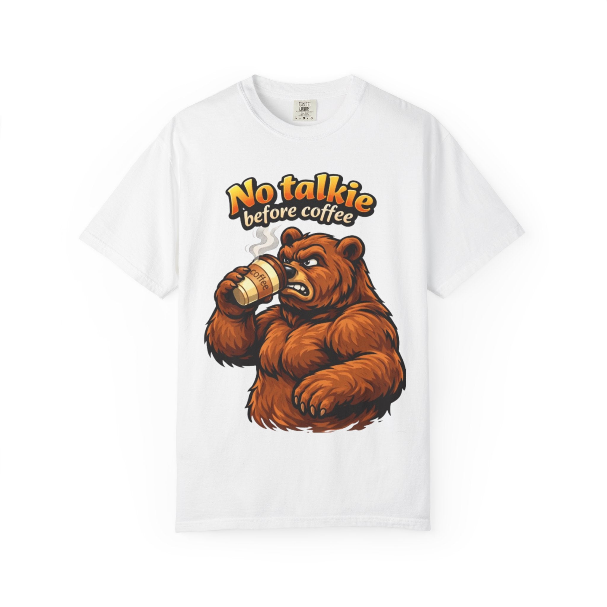 Adult T-Shirt — "No Talkie Before Coffee" Bear Graphic