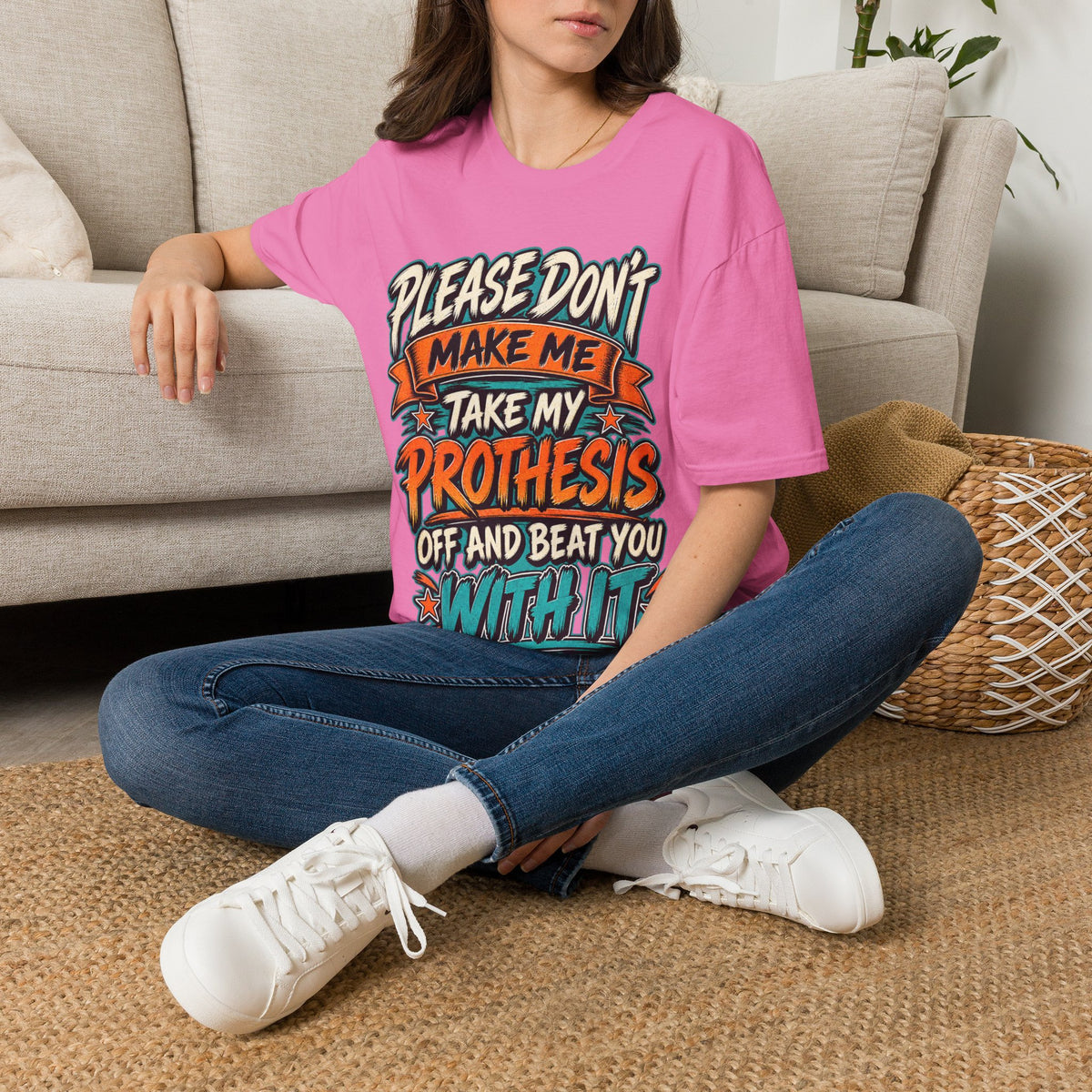 Please Don’t Make Me Take My Prosthesis Adult T-Shirt