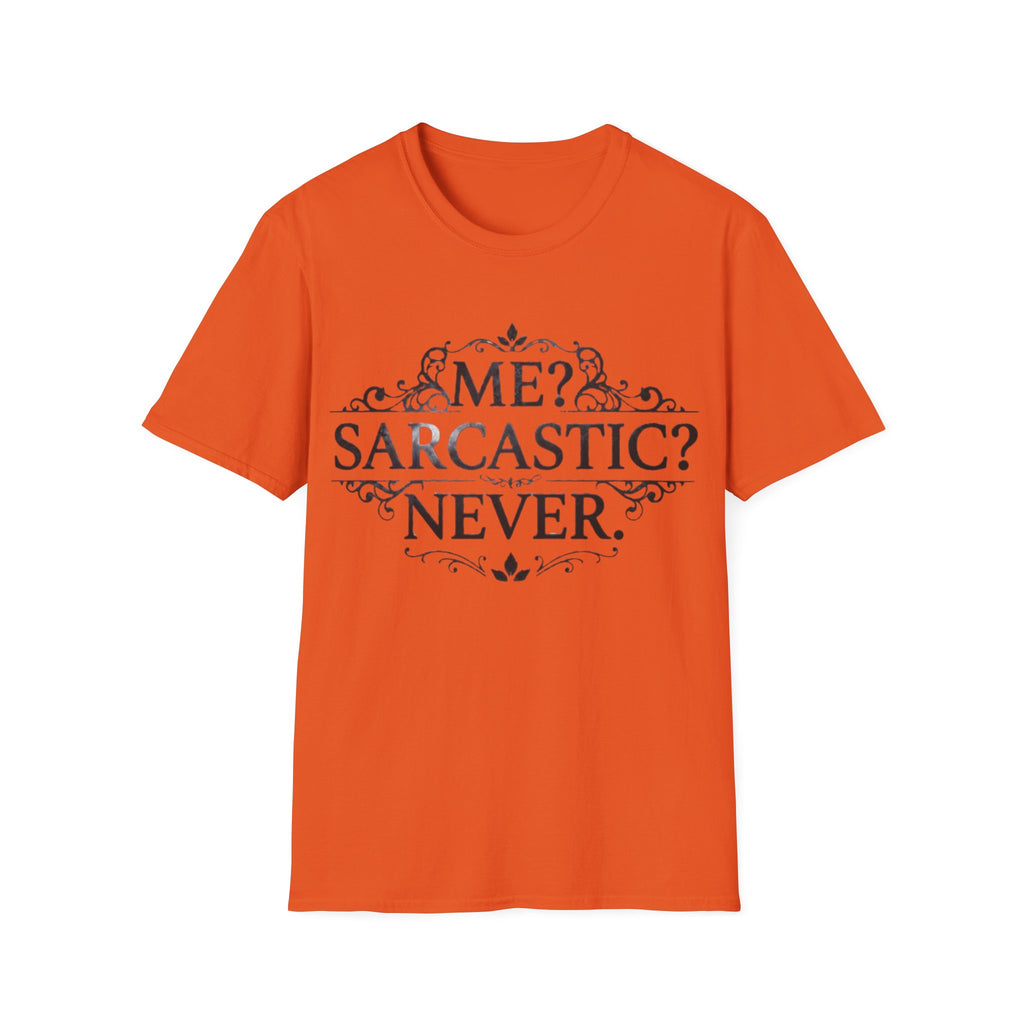 Sarcastic Adult Tee — "Me? Sarcastic? Never." Vintage Ornate Graphic T-Shirt