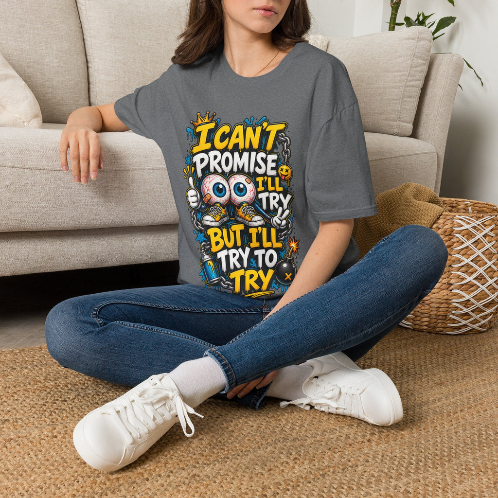 I Can't Promise I'll Try Graphic Adult T-Shirt — Funny Motivational Casual Tee