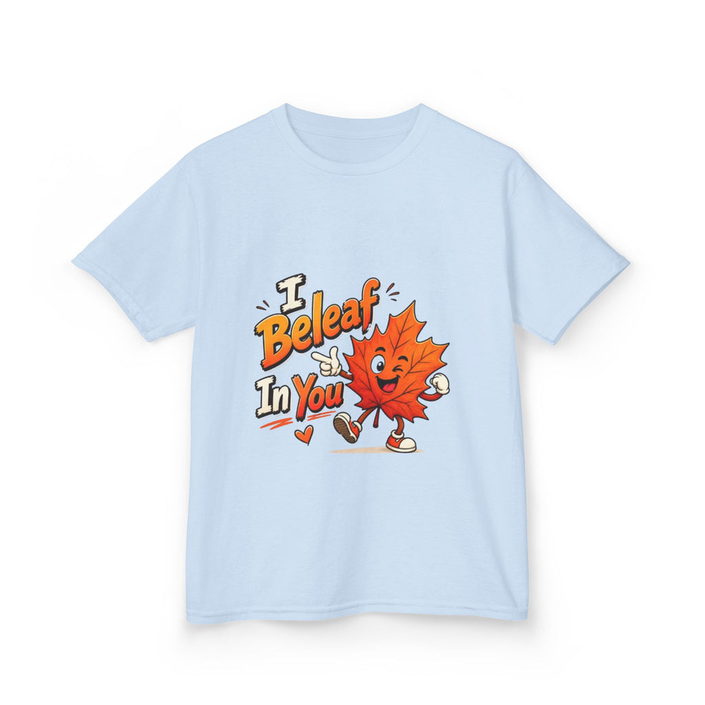 Kids Tee — "I Beleaf In You" Cute Autumn Leaf Motivational Shirt