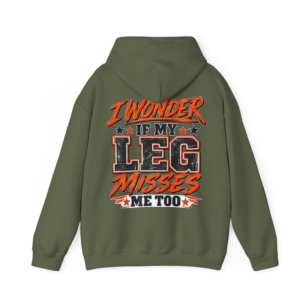Funny Adult Hoodie — "I Wonder If My Leg Misses Me Too" Graphic Pullover