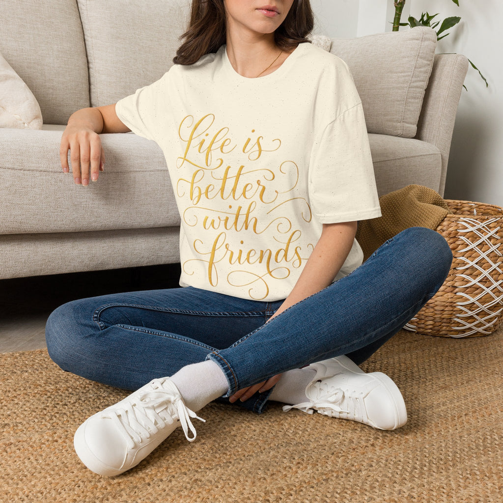 Adult T-Shirt — "Life is Better with Friends" Gold Script Tee