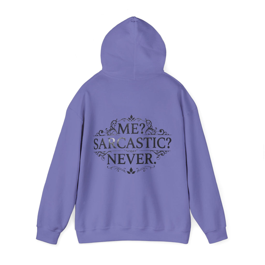 Sarcastic Never Adult Hoodie — "Me? Sarcastic? Never." Graphic Hoodie