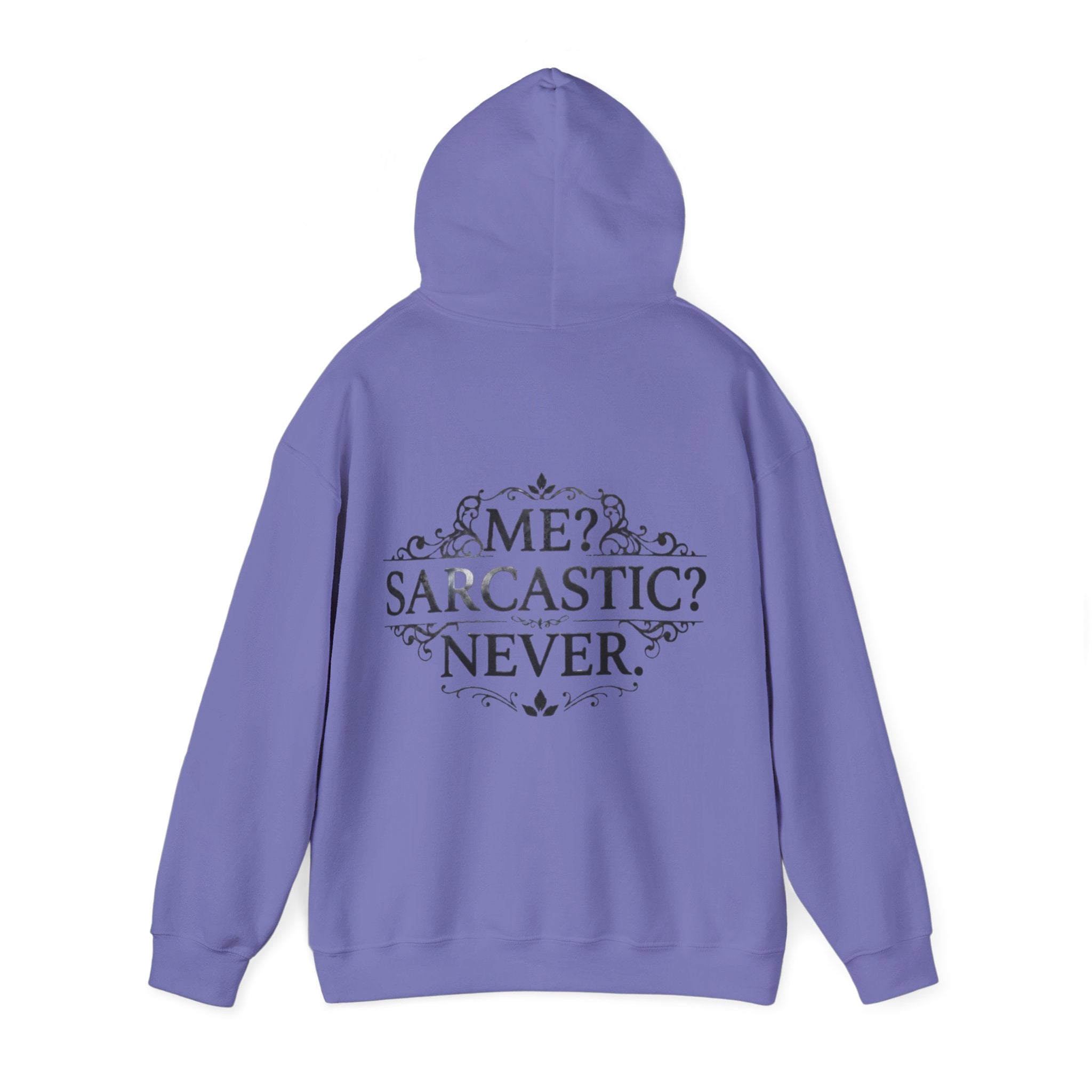 Sarcastic Never Adult Hoodie — "Me? Sarcastic? Never." Graphic Hoodie