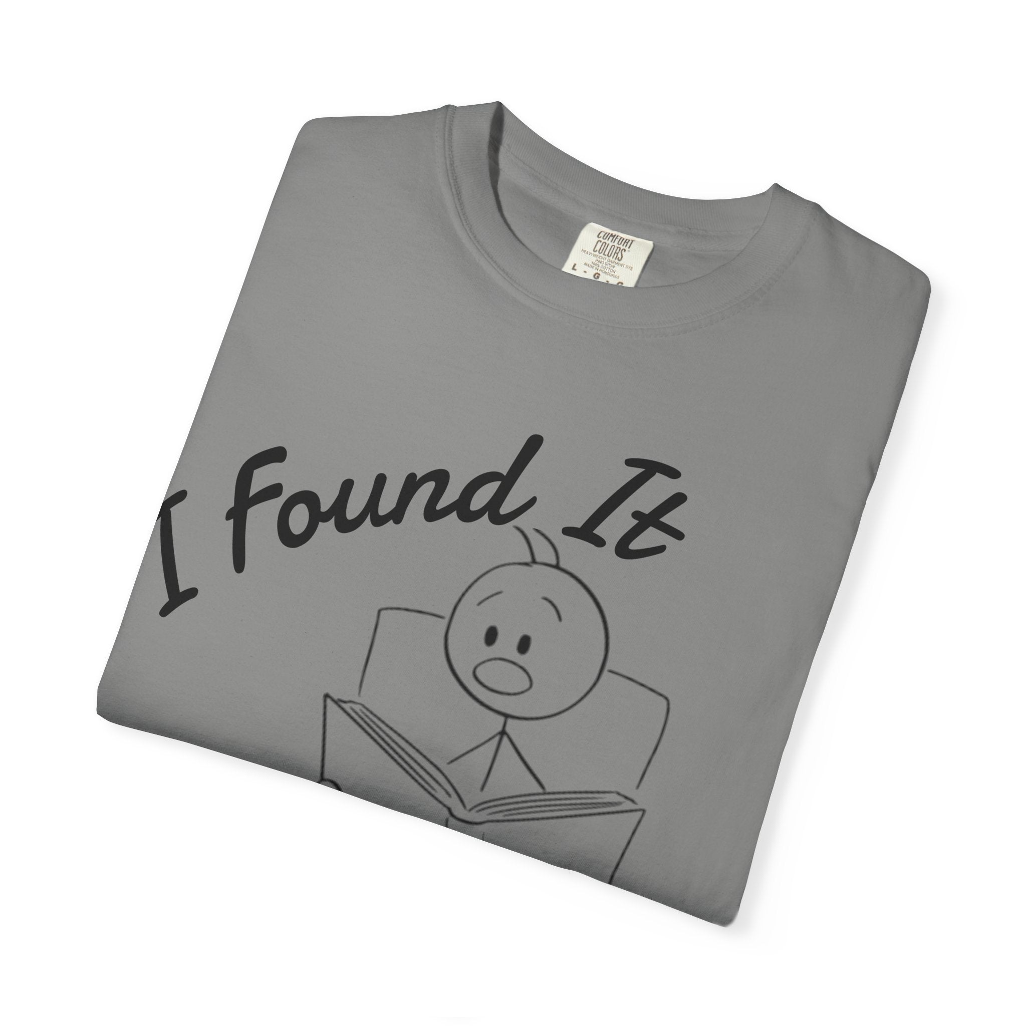 I Found It Says Here Your A Little Bitch Adult T-Shirt