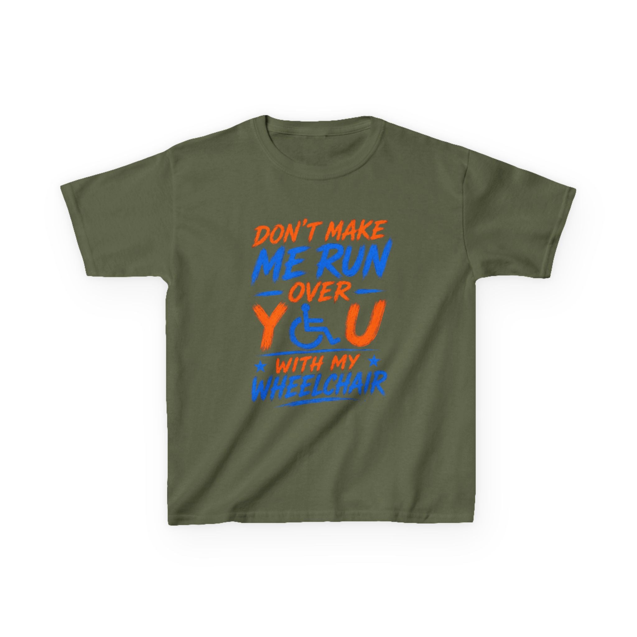 Kids Tee — "Don’t Make Me Run Over You With My Wheelchair" Disability Pride Shirt