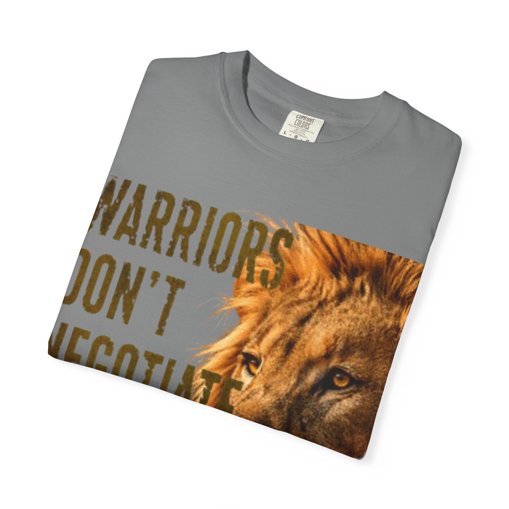 Warriors Don't Negotiate Lion Graphic Adult T-Shirt — Bold Motivational Tee