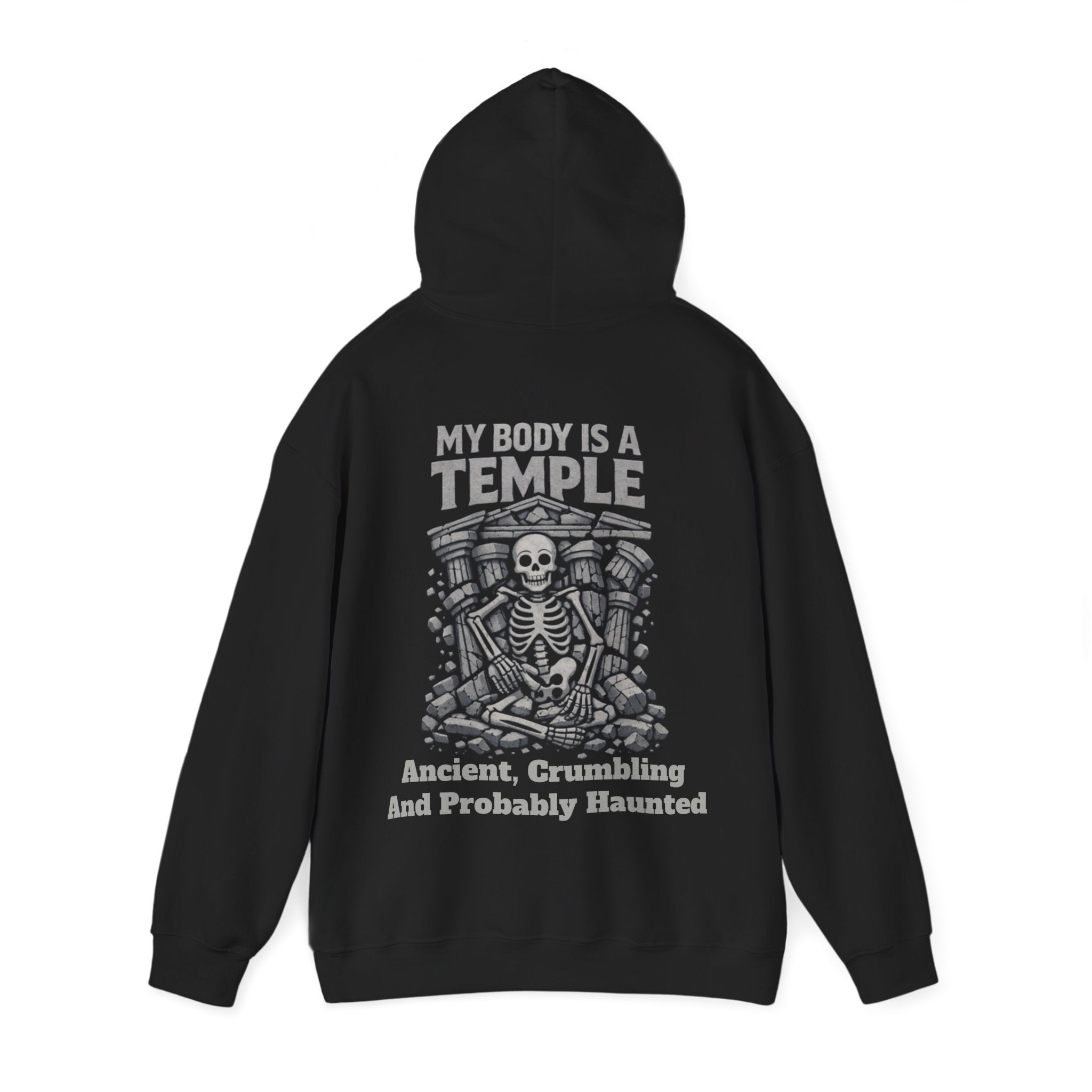 Skeleton Meditation Adult Hoodie — “My Body Is a Temple: Ancient, Crumbling and Probably Haunted” Gothic Humor Pullover