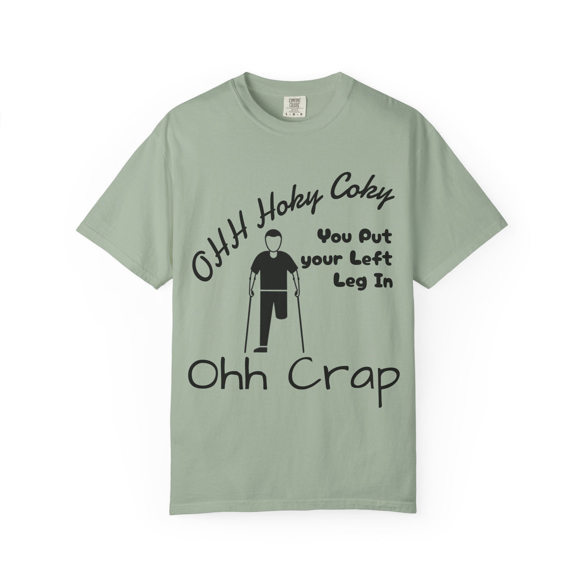 Ohh Hokey Cokey Prosthetic Leg Adult T-Shirt — "You Put Your Left Leg In, Ohh Crap" Funny Disability Humor Tee