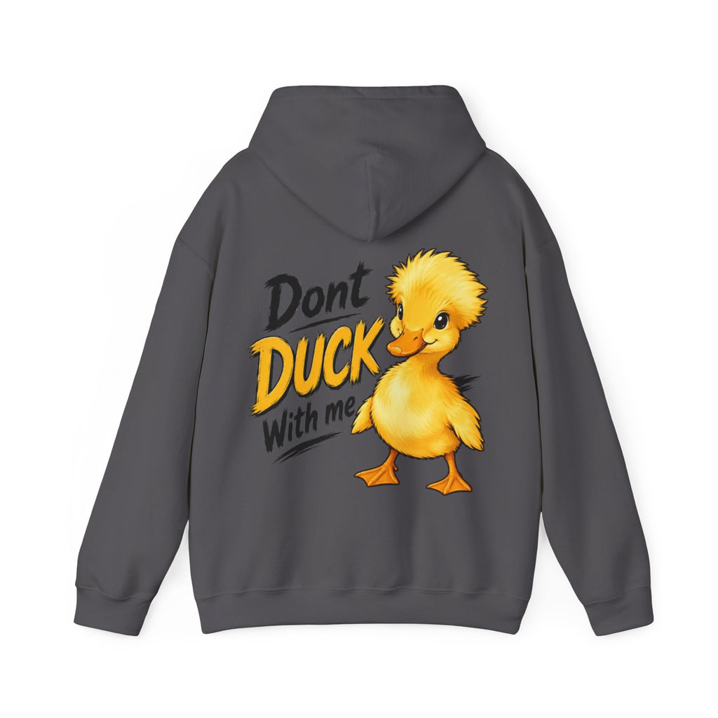 Duck Graphic Adult Hoodie - "Don't Duck With Me" Cute Duck back Sweatshirt