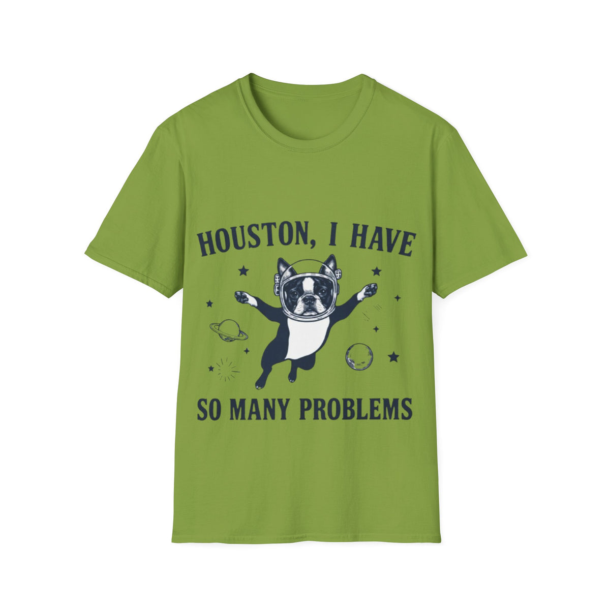 Adult T-Shirt — "Houston, I Have So Many Problems" Astronaut Dog Graphic Tee