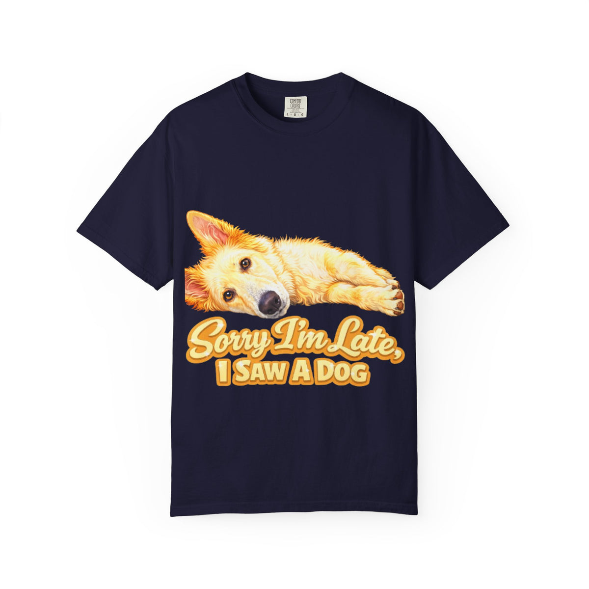 Dog Lover Adult T-Shirt — “Sorry I’m Late, I Saw a Dog” Tyra Collection