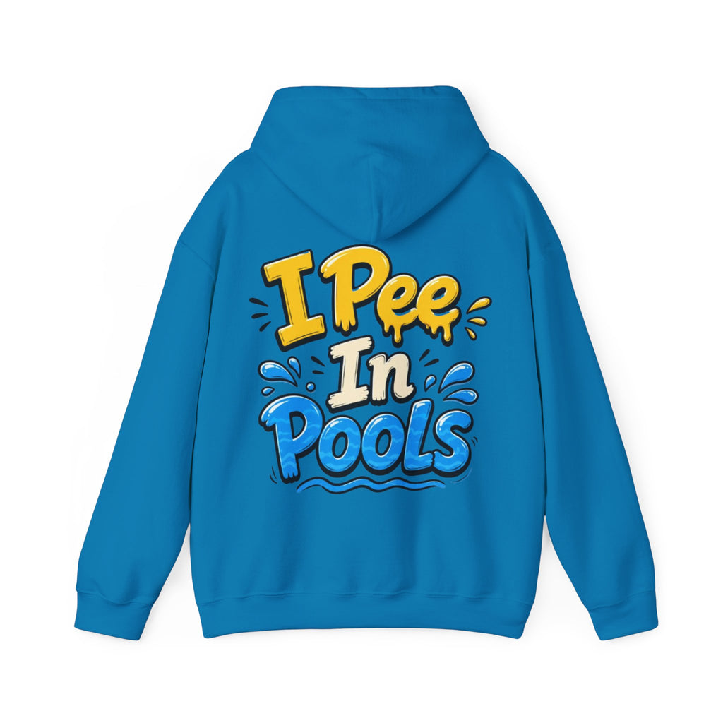 Adult Hoodie — I Pee In Pools Funny Graphic Pullover